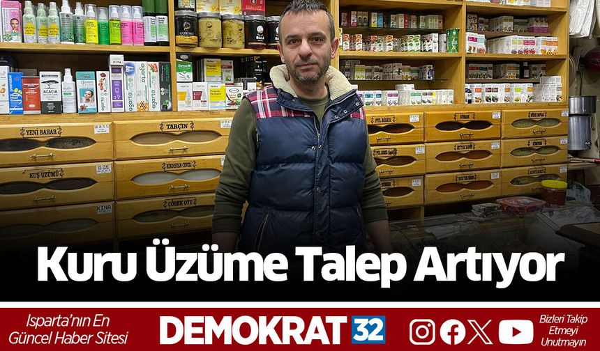 Kuru Üzüme Talep Artıyor