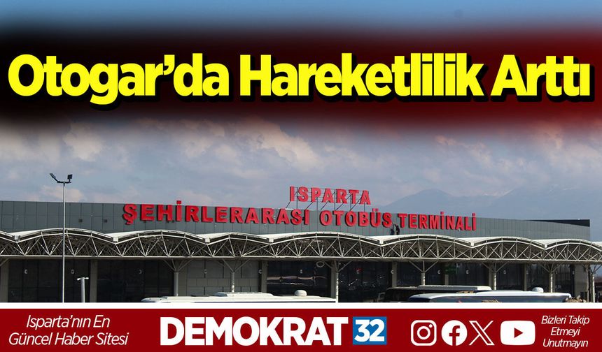 Otogar’da Hareketlilik Arttı