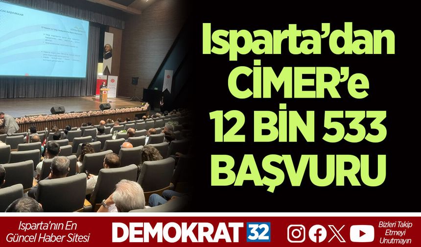 Isparta’dan CİMER’e 12 BİN 533 BAŞVURU