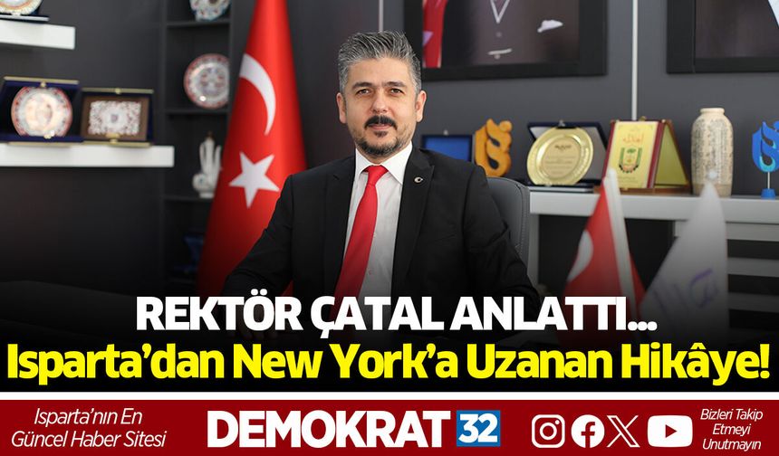 Isparta’dan New York’a Uzanan Hikâye!