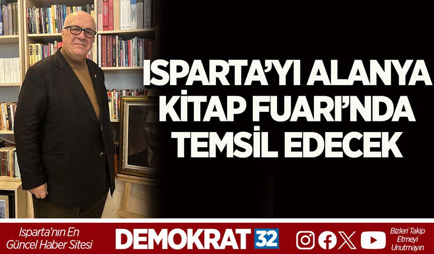 ISPARTA’YI ALANYA KİTAP FUARI’NDA TEMSİL EDECEK