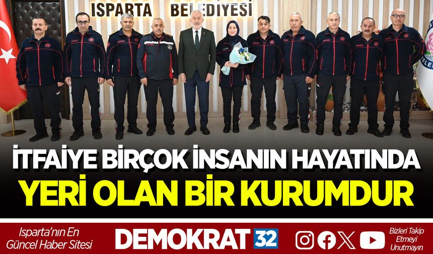 İTFAİYE BİRÇOK İNSANIN HAYATINDA YERİ OLAN BİR KURUMDUR