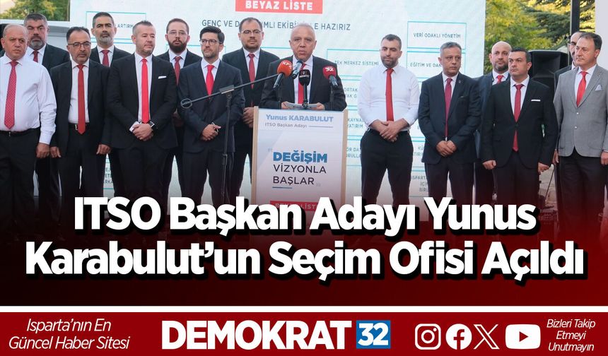 ITSO Başkan Adayı Yunus Karabulut’un Seçim Ofisi Açıldı