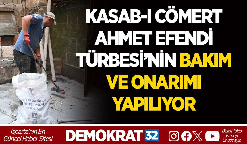 KASAB-I CÖMERT AHMET EFENDİ TÜRBESİ’NİN BAKIM VE ONARIMI YAPILIYOR