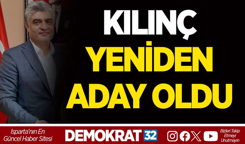 KILINÇ YENİDEN ADAY OLDU