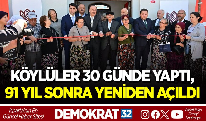 KÖYLÜLER 30 GÜNDE YAPTI, 91 YIL SONRA YENİDEN AÇILDI