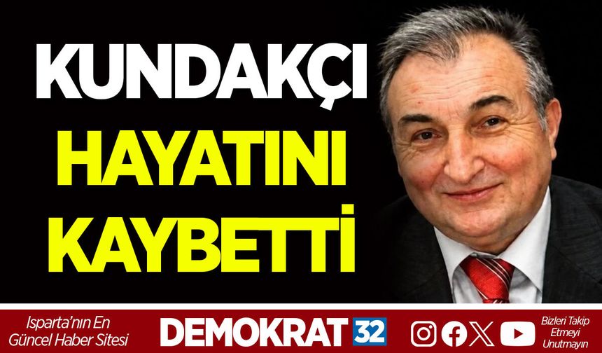 KUNDAKÇI HAYATINI KAYBETTİ