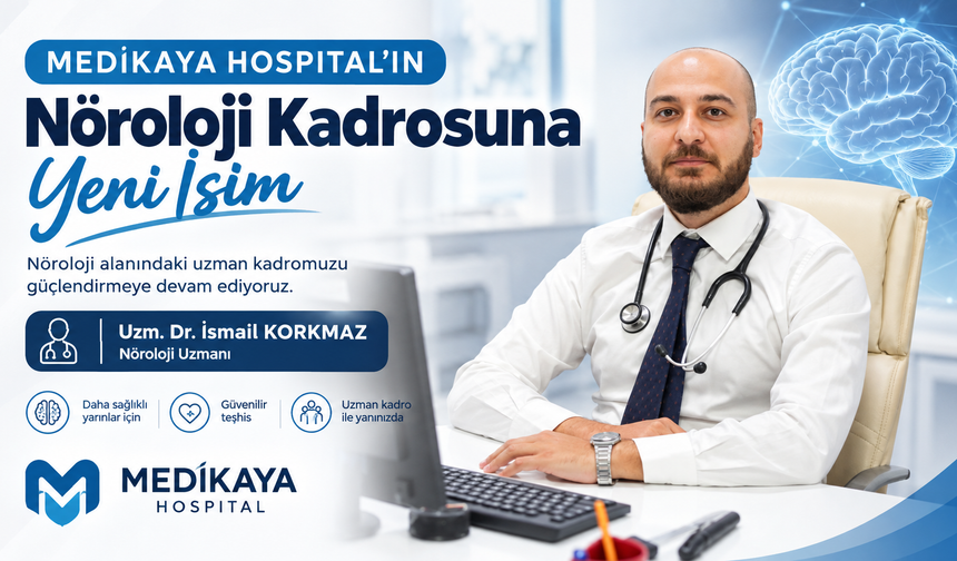 Medikaya Hospital’ın Nöroloji Kadrosuna Yeni İsim