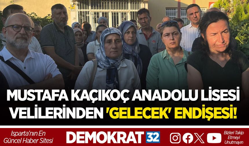 MUSTAFA KAÇIKOÇ ANADOLU LİSESİ VELİLERİNDEN 'GELECEK' ENDİŞESİ!