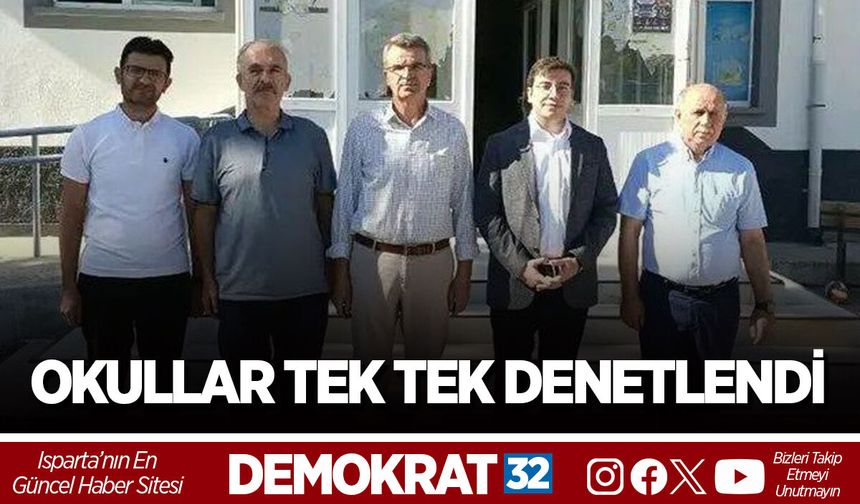 OKULLAR TEK TEK DENETLENDİ