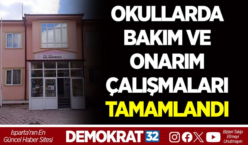 OKULLARDA BAKIM VE ONARIM ÇALIŞMALARI TAMAMLANDI