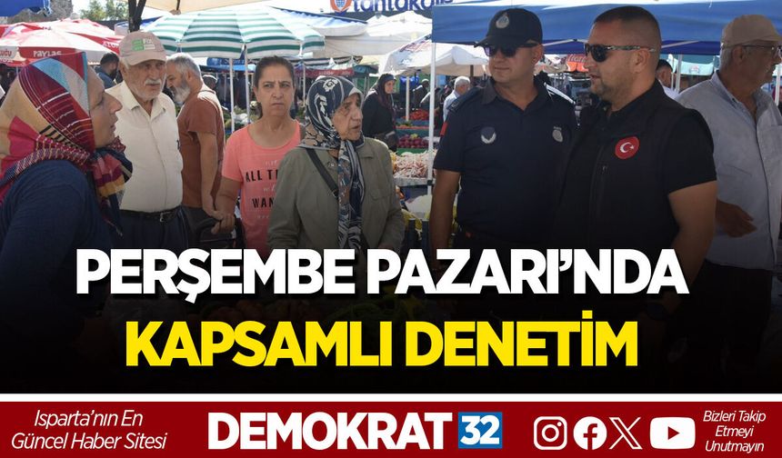 PERŞEMBE PAZARI’NDA KAPSAMLI DENETİM