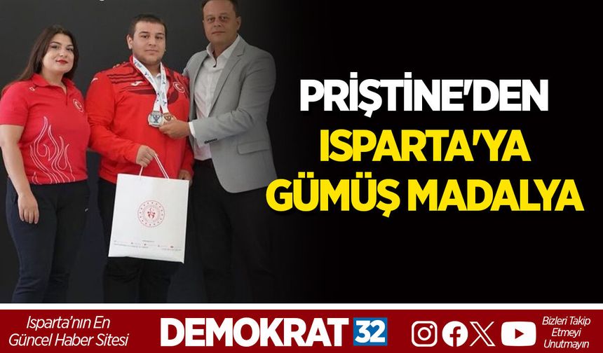PRİŞTİNE'DEN ISPARTA'YA GÜMÜŞ MADALYA