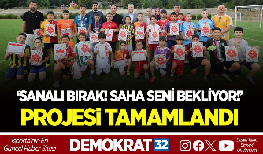 ‘SANALI BIRAK! SAHA SENİ BEKLİYOR!’ PROJESİ TAMAMLANDI
