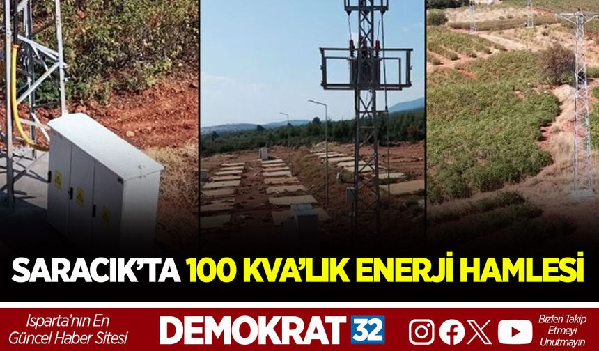 SARACIK’TA 100 KVA’LIK ENERJİ HAMLESİ