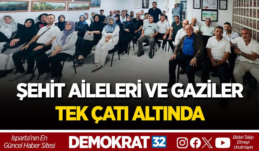 ŞEHİT AİLELERİ VE GAZİLER TEK ÇATI ALTINDA