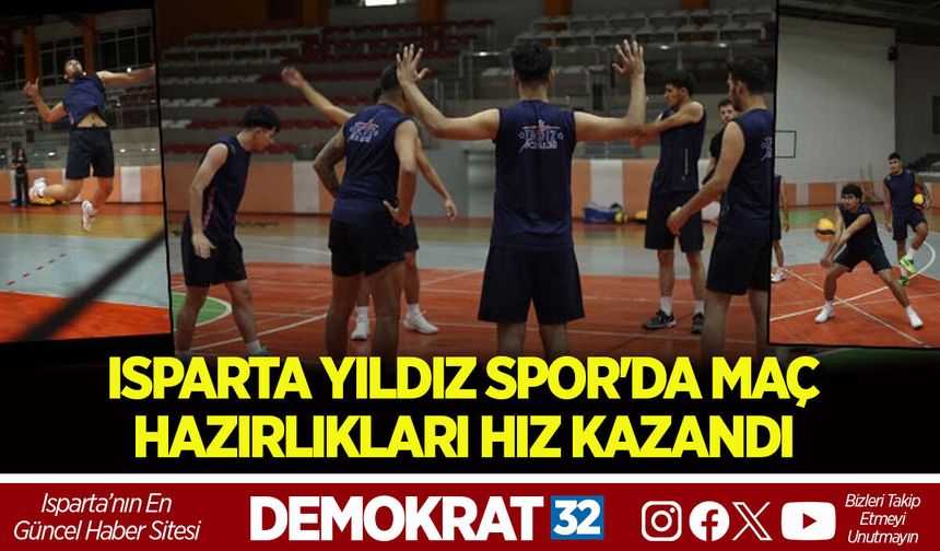 ISPARTA YILDIZ SPOR'DA MAÇ HAZIRLIKLARI HIZ KAZANDI