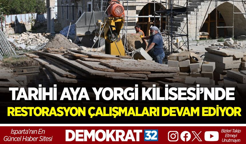 TARİHİ AYA YORGİ KİLİSESİ’NDE RESTORASYON ÇALIŞMALARI DEVAM EDİYOR