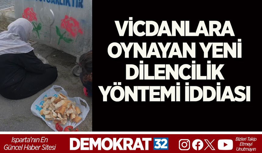 VİCDANLARA OYNAYAN YENİ DİLENCİLİK YÖNTEMİ İDDİASI