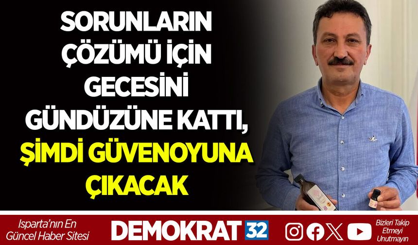 SORUNLARIN ÇÖZÜMÜ İÇİN GECESİNİ GÜNDÜZÜNE KATTI, ŞİMDİ GÜVENOYUNA ÇIKACAK