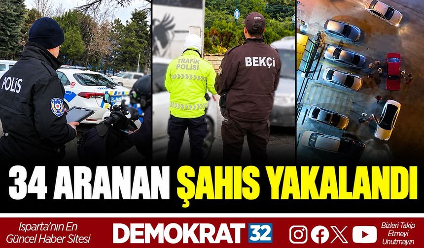 34 Aranan Şahıs Yakalandı