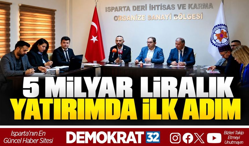 5 MİLYAR LİRALIK YATIRIMDA İLK ADIM