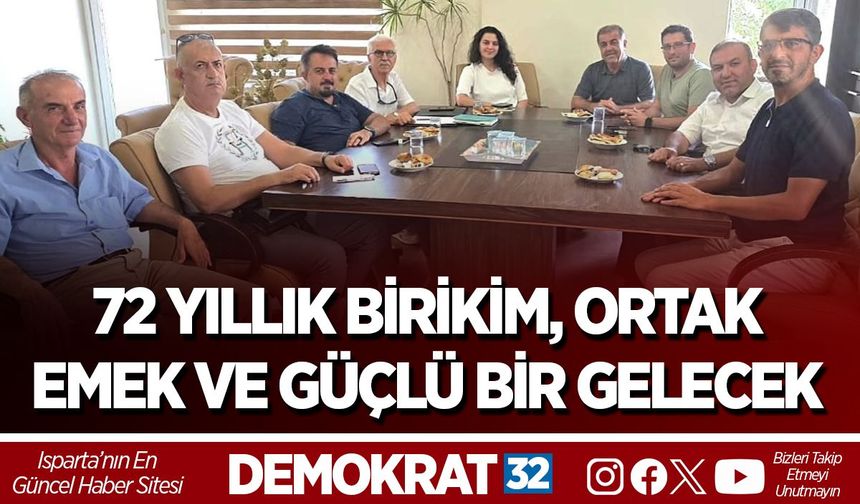 72 YILLIK BİRİKİM, ORTAK EMEK VE GÜÇLÜ BİR GELECEK