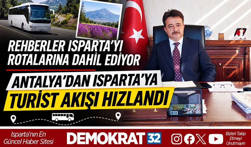REHBERLER ISPARTA'YI ROTALARINA DAHİL EDİYOR: “ÇOK FAYDASINI GÖRDÜK”