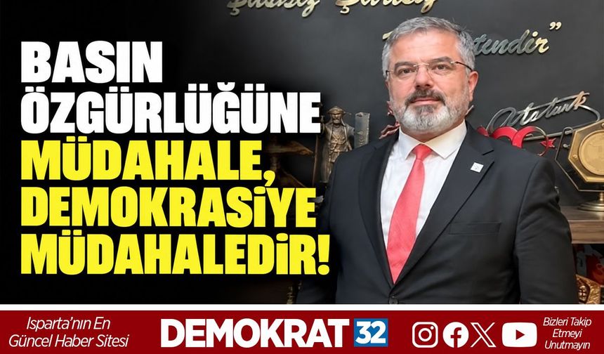 BASIN ÖZGÜRLÜĞÜNE MÜDAHALE, DEMOKRASİYE MÜDAHALEDİR!