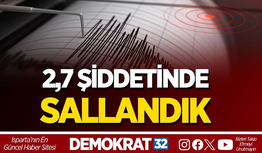2,7 ŞİDDETİNDE SALLANDIK