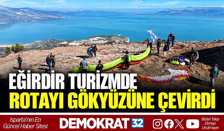 Eğirdir Turizmde Rotayı Gökyüzüne Çevirdi