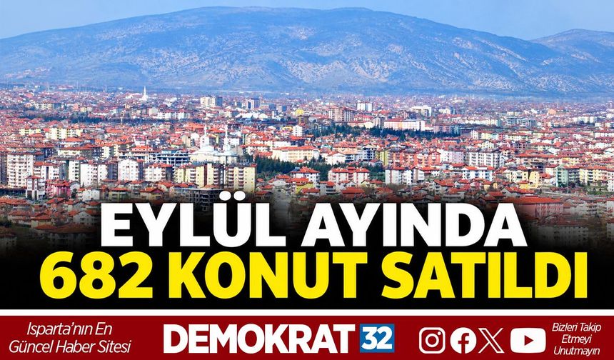 EYLÜL AYINDA 682 KONUT SATILDI