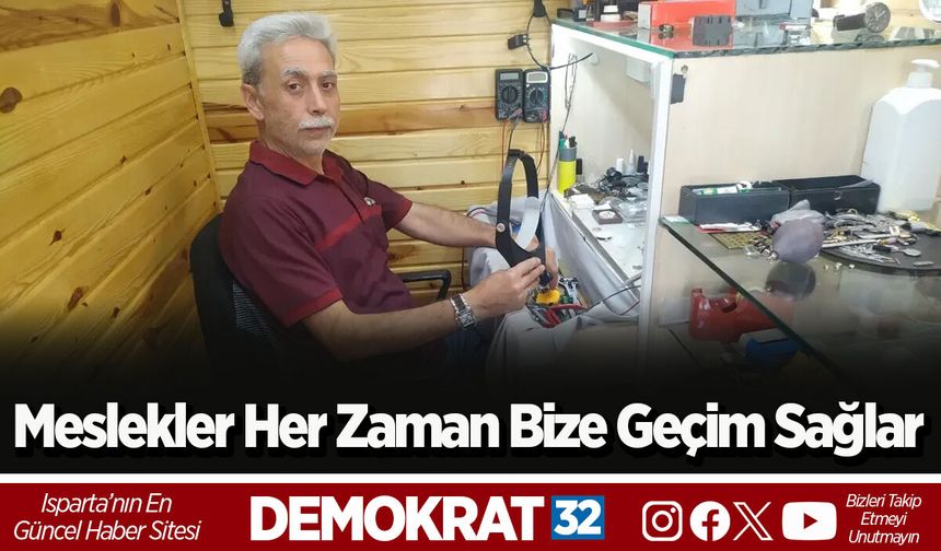 Meslekler Her Zaman Bize Geçim Sağlar