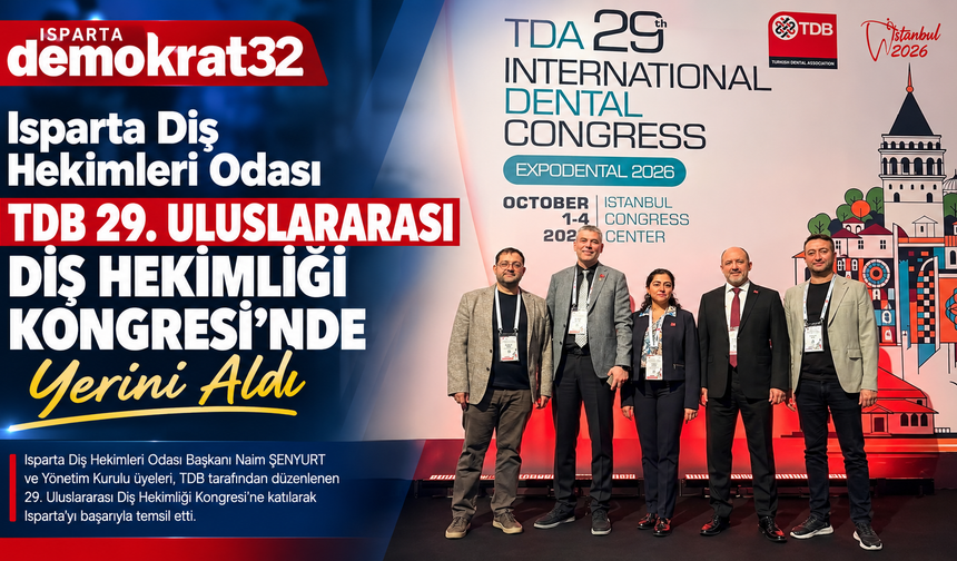 Isparta Diş Hekimleri Odası TDB 29. Uluslararası Diş Hekimliği Kongresi’nde Yerini Aldı