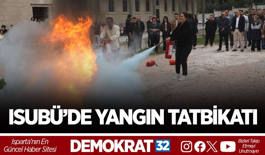 ISUBÜ’DE YANGIN TATBİKATI GERÇEKLEŞTİRİLDİ