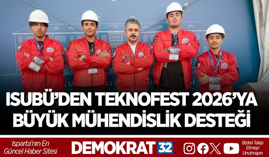 ISUBÜ’DEN TEKNOFEST 2026’YA BÜYÜK MÜHENDİSLİK DESTEĞİ