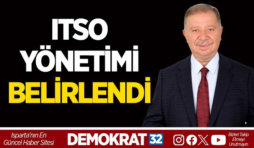 ITSO YÖNETİMİ BELİRLENDİ