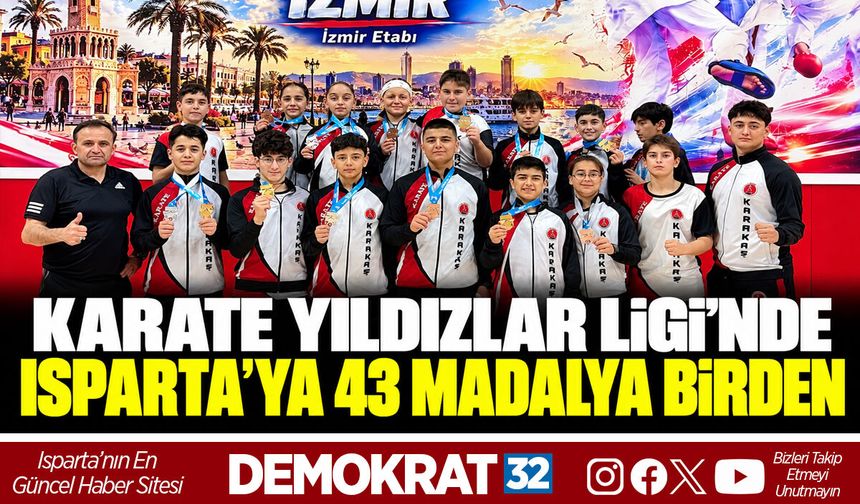KARATE YILDIZLAR LİGİ'NDE ISPARTA'YA 43 MADALYA BİRDEN