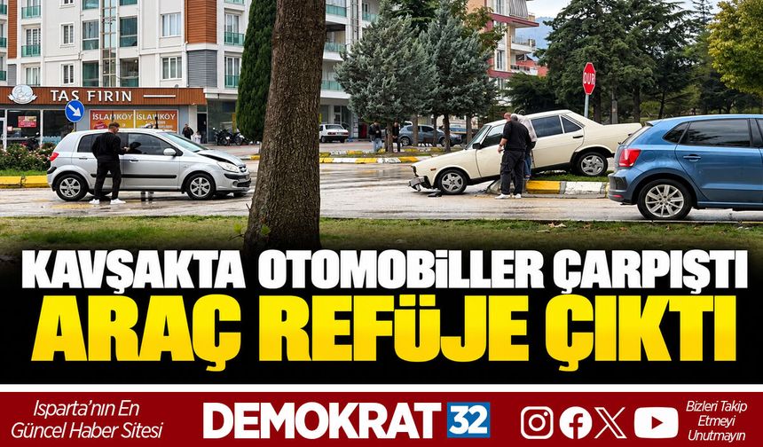 KAVŞAKTA OTOMOBİLLER ÇARPIŞTI: ARAÇ REFÜJE ÇIKTI
