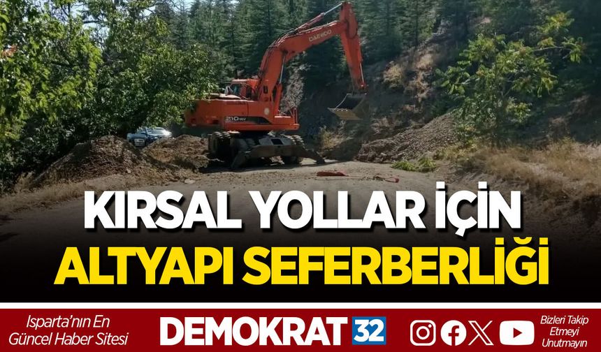 KIRSAL YOLLAR İÇİN ALTYAPI SEFERBERLİĞİ