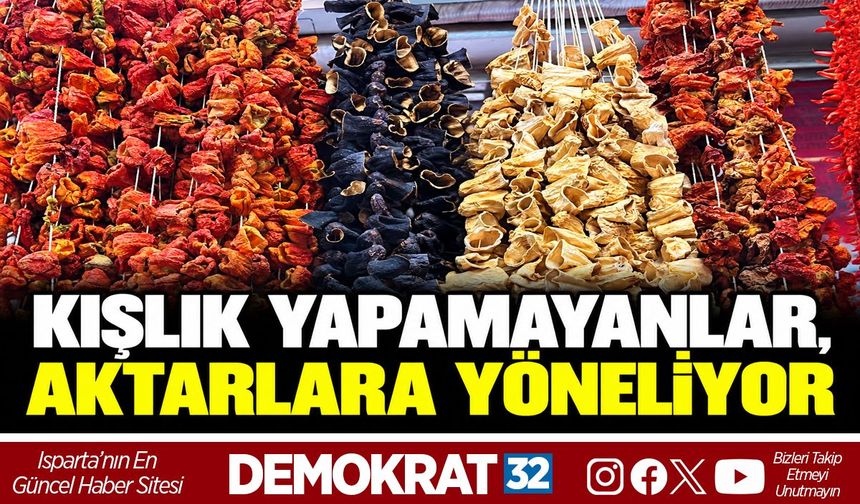 KIŞLIK YAPAMAYANLAR, AKTARLARA YÖNELİYOR