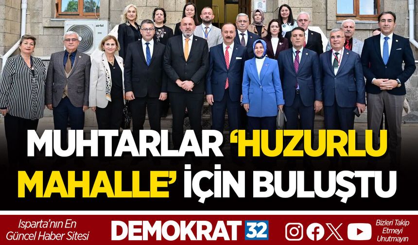 MUHTARLAR ‘HUZURLU MAHALLE’ İÇİN BULUŞTU