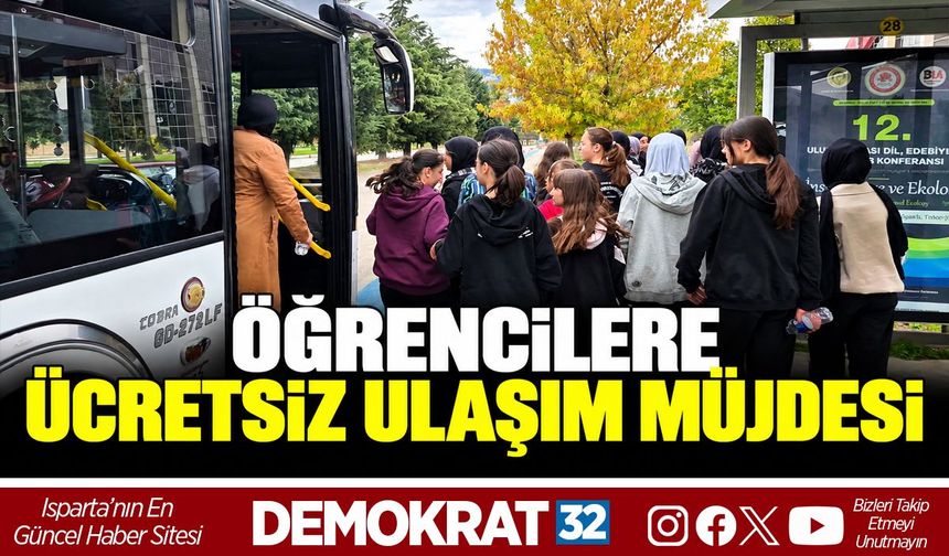 ÖĞRENCİLERE ÜCRETSİZ ULAŞIM MÜJDESİ