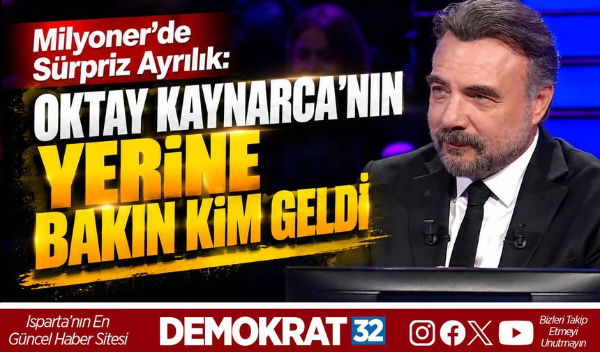 MİLYONER'DE SÜRPRİZ AYRILIK: OKTAY KAYNARCA'NIN YERİNE BAKIN KİM GELDİ