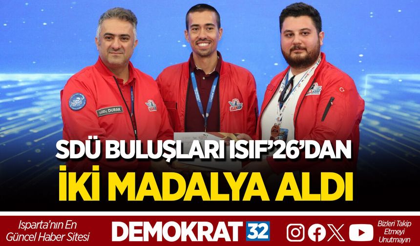 SDÜ BULUŞLARI ISIF’26’DAN İKİ MADALYA ALDI