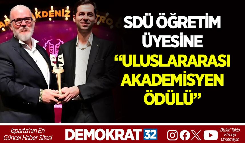 SDÜ ÖĞRETİM ÜYESİNE “ULUSLARARASI AKADEMİSYEN ÖDÜLÜ”