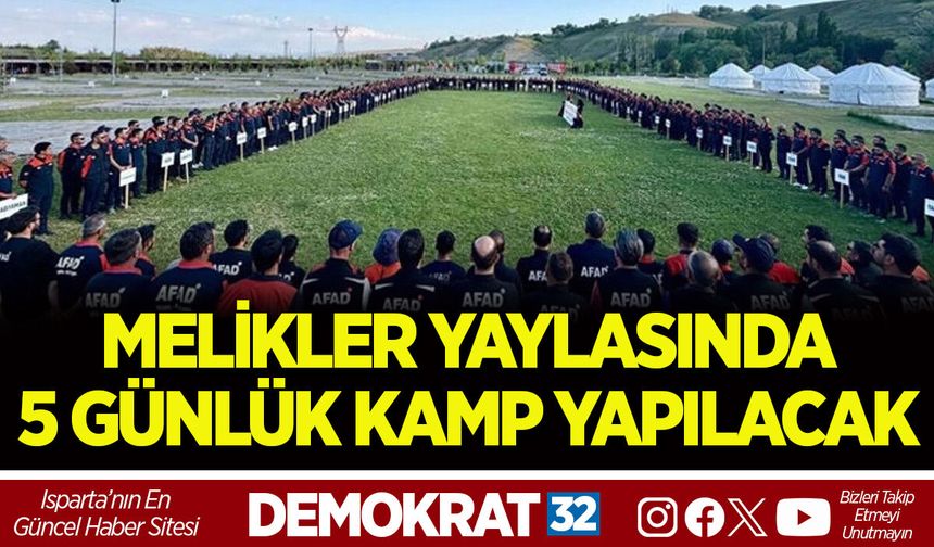 MELİKLER YAYLASINDA 5 GÜNLÜK KAMP YAPILACAK