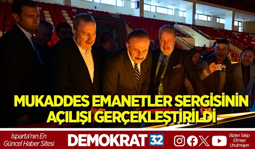 MUKADDES EMANETLER SERGİSİNİN AÇILIŞI GERÇEKLEŞTİRİLDİ