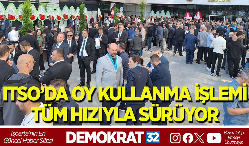 ITSO’DA OY KULLANMA İŞLEMİ TÜM HIZIYLA SÜRÜYOR