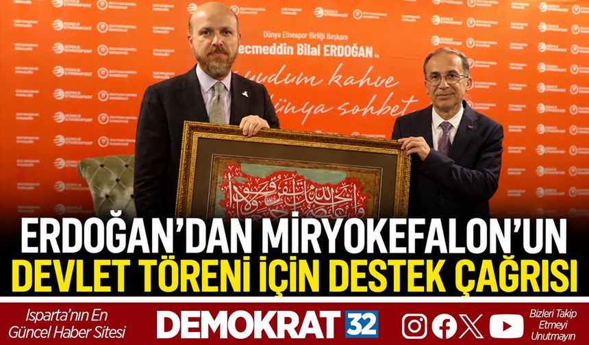 ERDOĞAN’DAN MİRYOKEFALON’UN DEVLET TÖRENİ İLE KUTLANMASI İÇİN DESTEK ÇAĞRISI